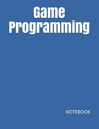 game programming 1st edition just visualize it 979-8717355223