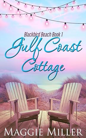 gulf coast cottage blackbird beach  maggie miller 979-8596883039