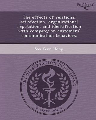 the effects of relational satisfaction organizational reputation and identification with company on customers