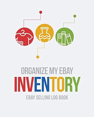 organize my ebay inventory ebay selling log book 1st edition superior noteboooks 1081566353, 978-1081566357