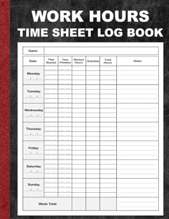 work hours time sheet log book daily weekly and monthly work time record of working hours plus overtime for