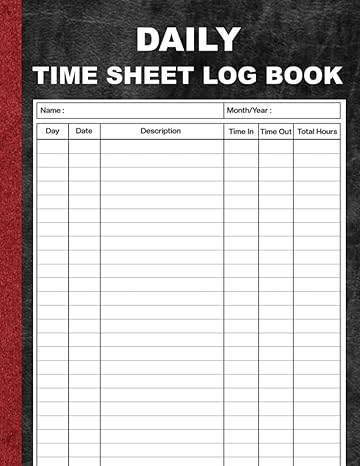 Daily Time Sheet Log Book Timesheet Record Book Hours In And Out Sheet Log For Business