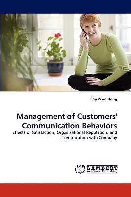 management of customers communication behaviors effects of satisfaction organizational reputation and