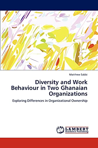 diversity and work behaviour in two ghanaian organizations exploring differences in organizational ownership