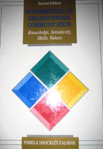 fundamentals of organizational communication knowledge sensitivity skills values 2nd edition pamela shockley