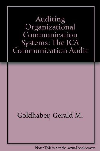Auditing Organizational Communication Systems The Ica Commmunication Audit