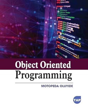 object oriented programming 1st edition motopeda oluyide 1774697599, 978-1774697597