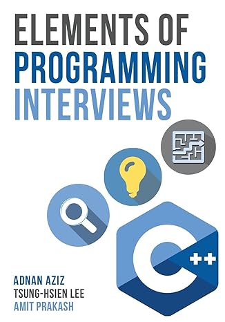 elements of programming interviews the insiders guide 1st edition adnan aziz, tsung hsien lee, amit prakash