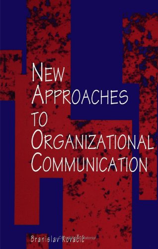 new approaches to organizational communication 1st edition branislav kovacic 0791419185, 9780791419182