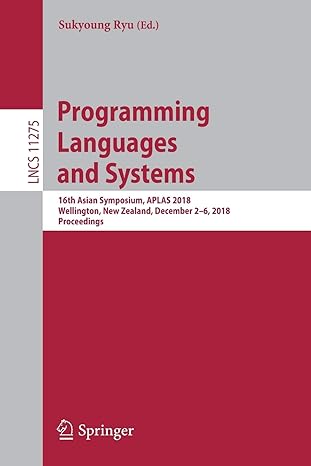 programming languages and systems 16th asian symposium aplas 2018 wellington new zealand december 2 6 2018