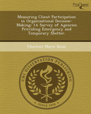 measuring client participation in organizational decision making 1a survey of agencies providing emergency