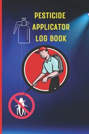 pesticide applicator log book keep records of your chemicals 1st edition carla unique design b0b9qh14mq