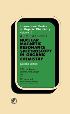 application of nuclear magnetic resonance spectroscopy in organic chemistry 2nd edition l. m. jackman, d. h.