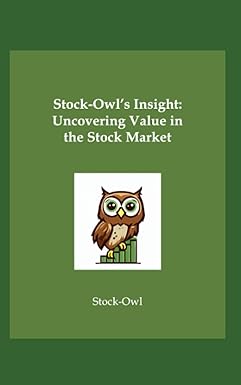 stock owls insight uncovering value in the stock market 1st edition stock owl 979-8860855717