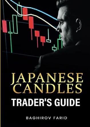 japanese candles trader s guide 1st edition baghirov farid 979-8853515581