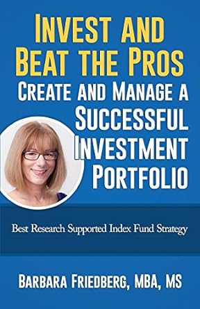 invest and beat the pros create and manage a successful investment portfolio best research supported index