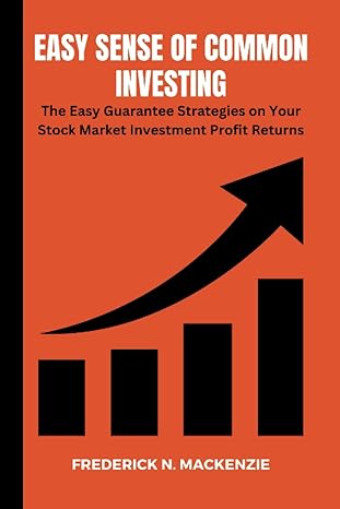 easy sense of common investing the easy guarantee strategies on your stock market investment profit returns