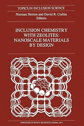 inclusion chemistry with zeolites nanoscale materials by design 1st edition n. herron, d.r. corbin