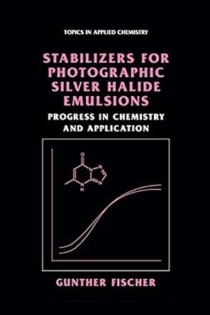 stabilizers for photographic silver halide emulsions progress in chemistry and application 1st edition