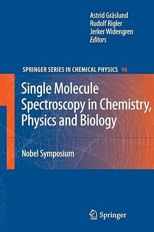 single molecule spectroscopy in chemistry physics and biology nobel symposium 2010 edition astrid graslund,