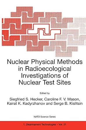nuclear physical methods in radioecological investigations of nuclear test sites 1st edition siegfried s.