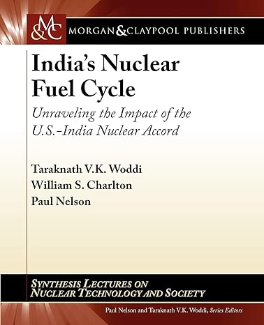 indias nuclear fuel cycle unraveling the impact of the u s india nuclear accord 1st edition william charlton,