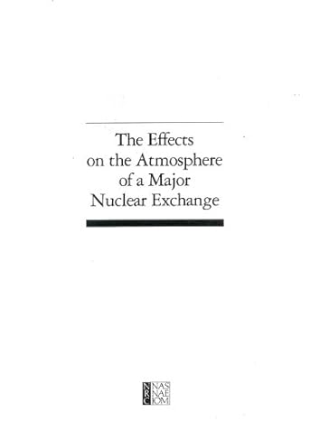 the effects on the atmosphere of a major nuclear exchange 1st edition national research council, division on