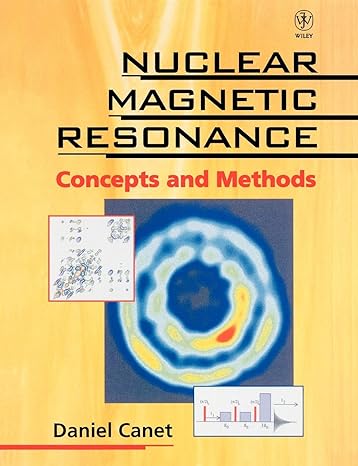 nuclear magnetic resonance concepts and methods 1st edition daniel canet 0471961450, 978-0471961451
