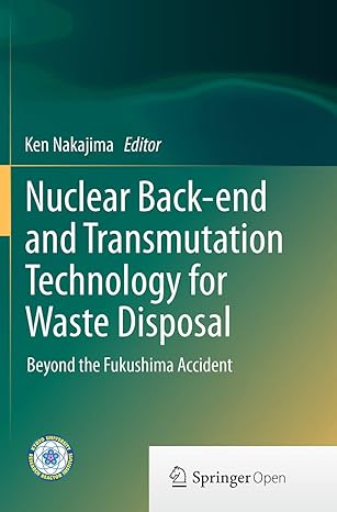 nuclear back end and transmutation technology for waste disposal beyond the fukushima accident 1st edition