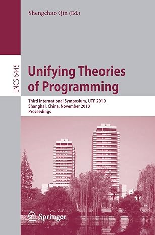 unifying theories of programming third international symposium utp 2010 shanghai china november 15  2010