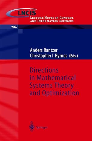 directions in mathematical systems theory and optimization 2003rd edition anders rantzer, christopher i.