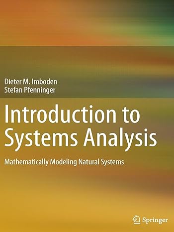 introduction to systems analysis mathematically modeling natural systems 2013 edition dieter m. imboden,