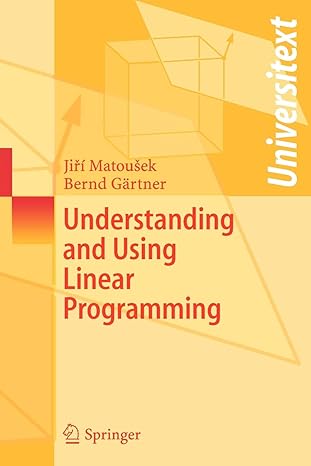 understanding and using linear programming 1st edition jiri matousek, bernd gartner 3540306978, 978-3540306979