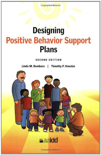 designing positive behavior support plans 2nd edition linda m. bambara, timothy p. knoster 1935304038,