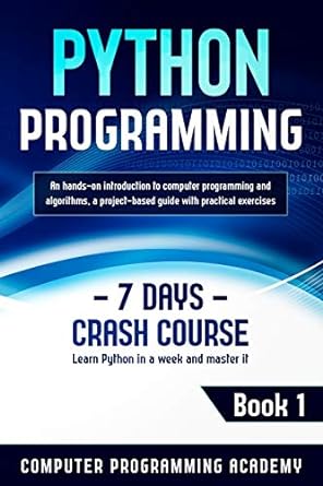 python programming learn python in a week and master it an hands on introduction to computer programming and