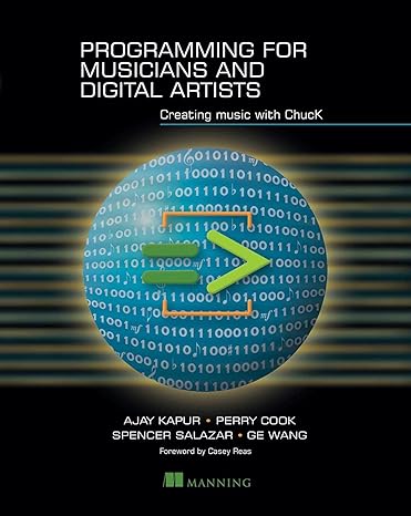 programming for musicians and digital artists creating music with chuck 1st edition ajay kapur ,perry r. cook