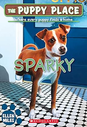 the puppy place where every puppy finds a home sparky  ellen miles 133868700x, 978-1338687002