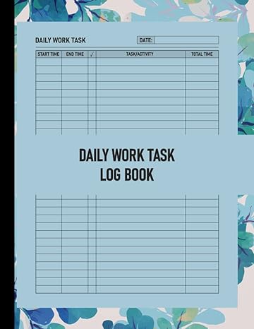 daily work task log book daily activity log book notebook journal timesheet log book to track work time for