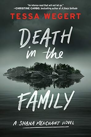 death the family a shana merchant novel  tessa wegert 059309946x, 978-0593099469