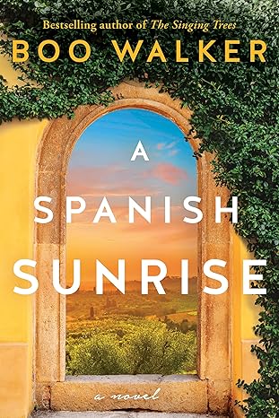a spanish sunrise a novel  boo walker 1542037921, 978-1542037921