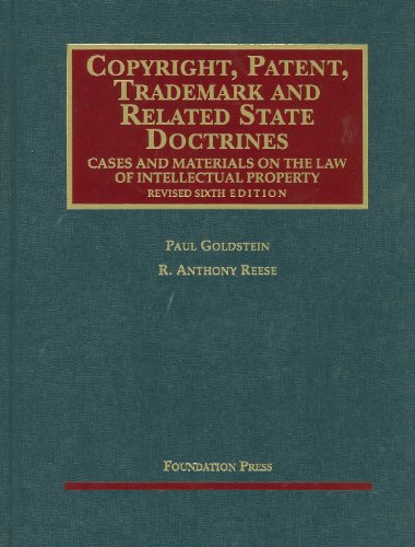 copyright patent trademark and related state doctrines cases and materials on the law of intellectual