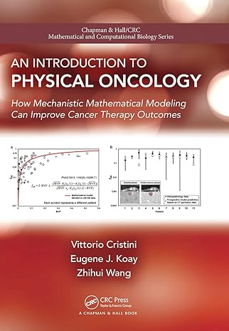 an introduction to physical oncology how mechanistic mathematical modeling can improve cancer therapy