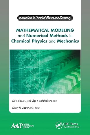Mathematical Modeling And Numerical Methods In Chemical Physics And Mechanics