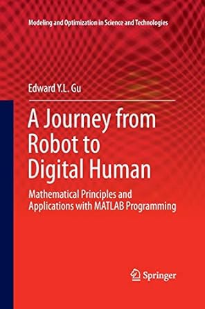 a journey from robot to digital human mathematical principles and applications with matlab programming 1st