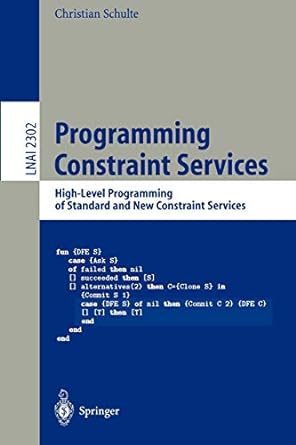 programming constraint services high level programming of standard and new constraint services lnai 2302 1st
