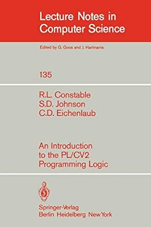 an introduction to the pl/cv2 programming logic lncs 135 1st edition r. l. constable ,s. d. johnson ,c. d.