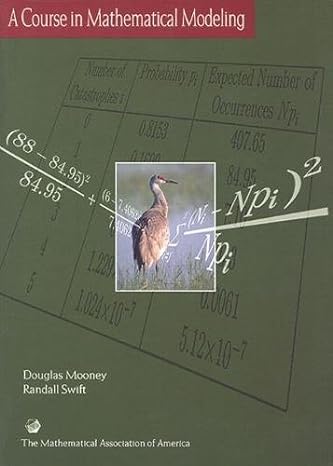 a course in mathematical modeling 1st edition douglas d. mooney, randall swift 088385712x, 978-0883857120