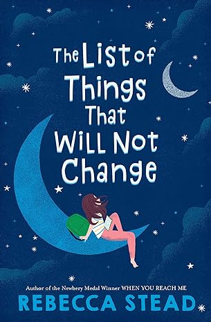 the list of things that will not change  rebecca stead 1101938129, 978-1101938126