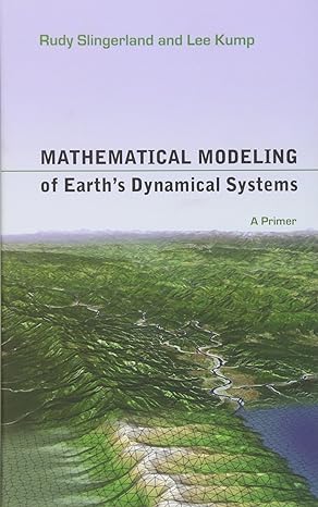 mathematical modeling of earths dynamical systems a primer 1st edition rudy slingerland ,lee kump 0691145148,