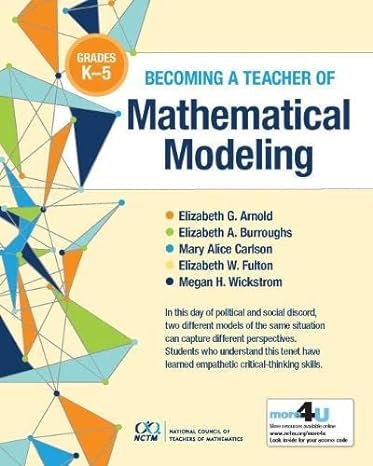 becoming a teacher of mathematical modeling k grade 5 1st edition elizabeth g. arnold, elizabeth a.